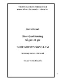 Bài giảng Bảo vệ môi trường (Nghề: Khuyến nông lâm) - Trường Cao Đẳng Lào Cai