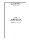 Bài giảng Trồng nấm (Nghề: Khuyến nông lâm) - Trường Cao Đẳng Lào Cai