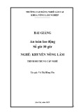 Bài giảng An toàn lao động (Nghề: Khuyến nông lâm) - Trường Cao Đẳng Lào Cai