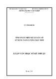 Luận văn thạc sĩ Kỹ thuật: Tính toán thiết kế lò sấy gỗ sử dụng năng lượng mặt trời