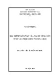 Luận văn Thạc sĩ Ngôn ngữ học: Đặc điểm ngôn ngữ của người nông dân (từ tư liệu một số tác phẩm văn học)