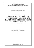 Luận văn Thạc sĩ Kinh tế: Nghiên cứu các nhân tố tác động đến đầu tư trực tiếp nước ngoài vào tỉnh Long An đến năm 2020