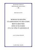 Luận văn Thạc sĩ Kinh tế: Đánh giá sự hài lòng của khách hàng về chất lượng dịch vụ khai thác hàng lẻ xuất khẩu của các công ty gom hàng lẻ