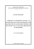 Luận văn Thạc sĩ Kinh tế: Ảnh hưởng của môi trường làm việc, văn hóa học hỏi, chất lượng trao đổi giữa lãnh đạo - nhân viên, sự gắn kết nhân viên đến cam kết tổ chức tại các ngân hàng trên địa bàn TP. Hồ Chí Minh