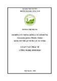 Luận văn Thạc sĩ Công nghệ sinh học: Nghiên cứu nhân giống cây Sói rừng (Sarcandra glabra (Thunb.) Nakai) bằng kỹ thuật nuôi cấy in vitro