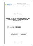 Đồ án tốt nghiệp: Nghiên cứu thu nhận anthocyanin từ phế liệu gạo đen và xác định hoạt tính kháng oxy hóa