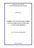 Luận văn Thạc sĩ Khoa học: Nghiên cứu xây dựng quy trình sản xuất bột gạo lứt lên men lactic giàu kefiran