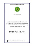 Luận án Tiến sĩ: Nghiên cứu đặc điểm dịch tễ học phân tử của virus gây bệnh thiếu máu truyền nhiễm ở gà (Chicken Infectious Anemia Virus - CIAV) lưu hành tại miền Bắc Việt Nam