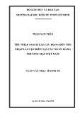 Luận văn Thạc sĩ Kinh tế: Thu nhập ngoài lãi tác động đến thu nhập lãi cận biên tại các Ngân hàng thương mại Việt Nam