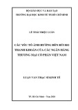 Luận văn Thạc sĩ Kinh tế: Các yếu tố ảnh hưởng đến rủi ro thanh khoản của các ngân hàng thương mại cổ phần Việt Nam