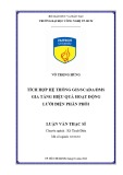 Luận văn Thạc sĩ Kỹ thuật: Tích hợp hệ thống GIS/SCADA/DMS gia tăng hiệu quả hoạt động lưới điện phân phối