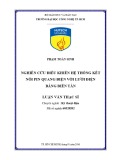 Luận văn Thạc sĩ Kỹ thuật: Nghiên cứu điều khiển hệ thống kết nối pin quang điện với lưới điện bằng biến tần