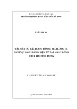 Luận văn Thạc sĩ Kinh tế: Các yếu tố tác động đến sự hài lòng về dịch vụ Ngân hàng Điện tử tại Ngân hàng TMCP Phương Đông