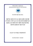 Luận văn Thạc sĩ Kinh tế: Những nhân tố tác động đến chi phí sử dụng vốn tại các doanh nghiệp bất động sản niêm yết trên thị trường chứng khoán Việt Nam