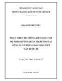 Luận văn Thạc sĩ Kinh tế: Hoàn thiện hệ thống kiểm soát nội bộ theo hướng quản trị rủi ro tại Công ty cổ phần giao nhận Tiếp vận Quốc tế