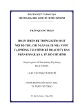 Luận văn Thạc sĩ Kinh tế: Hoàn thiện Hệ thống kiểm soát nội bộ thu, chi ngân sách nhà nước tại phòng Tài chính Kế hoạch, Ủy ban nhân dân Quận 6, TP.Hồ Chí Minh