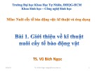 Bài giảng Nuôi cấy tế bào động vật kĩ thuật và ứng dụng: Bài 1 - TS. Vũ Bích Ngọc