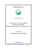 Luận văn Thạc sĩ Khoa học môi trường: Ứng dụng GIS và viễn thám trong đánh giá xói mòn đất trên địa bàn huyện Đồng Hỷ tỉnh Thái Nguyên