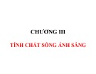 Bài giảng Vật lý đại cương A2 - Chương III: Tính chất sóng ánh sáng