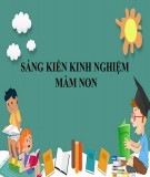 Sáng kiến kinh nghiệm Mầm non: Một số kinh nghiệm giúp trẻ mạnh dạn tự tin để đạt được thành công trong hội thi Giai điệu tuổi hồng năm học 2018 - 2019