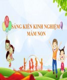 Sáng kiến kinh nghiệm Mầm non: Một số biện pháp chế biến món ăn đảm bảo chất dinh dưỡng cho trẻ trong trường mầm non