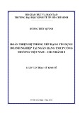 Luận văn Thạc sĩ Kinh tế: Hoàn thiện hệ thống xếp hạng tín dụng doanh nghiệp tại Ngân hàng TMCP Công thương Việt Nam – Chi nhánh 8