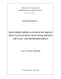 Luận văn Thạc sĩ Kinh tế: Hoàn thiện chính sách chăm sóc khách hàng tại Ngân hàng TMCP Ngoại thương Việt Nam – Chi nhánh Bình Thuận