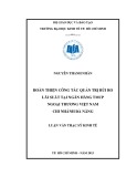 Luận văn Thạc sĩ Kinh tế: Hoàn thiện công tác quản trị rủi ro lãi suất tại Ngân hàng TMCP Ngoại thương Việt Nam chi nhánh Đà Nẵng