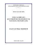 Luận văn Thạc sĩ Kinh tế: Nâng cao hiệu quả quản trị rủi ro thanh khoản tại Ngân hàng thương mại cổ phần Kiên Long