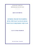 Luận văn Thạc sĩ Kinh tế: Mở rộng thanh toán không dùng tiền mặt tại Ngân hàng TMCP Xuất nhập khẩu Việt Nam