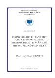 Luận văn Thạc sĩ Kinh tế: Lượng hóa rủi ro danh mục cho vay bằng mô hình Creditmetrics tại Ngân hàng thương mại cổ phần Việt Á