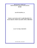 Luận văn Thạc sĩ Kinh tế: Nâng cao năng lực cạnh tranh của Ngân hàng TMCP Sài Gòn Công Thương