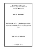 Luận văn Thạc sĩ Kinh tế: Mối quan hệ giữa tự do hóa thương mại, tăng trưởng kinh tế và cán cân thương mại