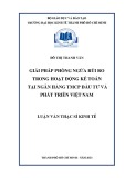 Luận văn Thạc sĩ Kinh tế: Giải pháp phòng ngừa rủi ro trong hoạt động kế toán tại Ngân hàng thương mại cổ phần Đầu tư và Phát triển Việt Nam