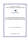 Luận văn Thạc sĩ Kinh tế: Lựa chọn chính sách kinh tế vĩ mô của Việt Nam trên cơ sở Bộ ba bất khả thi