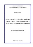 Luận văn Thạc sĩ Kinh tế: Nâng cao hiệu quả quản trị rủi ro thanh khoản tại NH TMCP Phát triển thành phố Hồ Chí Minh