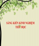 Sáng kiến kinh nghiệm Tiểu học: Nâng cao hiệu quả hoạt động Đội Trường Tiểu học Vạn Thọ 1 thông qua tổ chức các hội thi