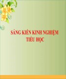 Sáng kiến kinh nghiệm Tiểu học: Áp dụng phương pháp Bàn tay nặn bột vào dạy một số bài ở môn Tự nhiên & xã hội lớp 1