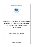 Luận văn Thạc sĩ Kinh tế: Nghiên cứu các yếu tố ảnh hưởng đến hành vi lựa chọn thương hiệu máy ảnh kỹ thuật số tại Thành Phố Hồ Chí Minh