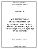 Luận văn Thạc sĩ Kinh tế: Ảnh hưởng của các thuộc tính tâm lý đến sự thông thạo thị trường: Nghiên cứu trường hợp thị trường điện thoại di động tại TP. Hồ Chí Minh