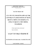 Luận văn Thạc sĩ Kinh tế: Các yếu tố ảnh hưởng đến giá trị cảm nhận của khách hàng sử dụng dịch vụ thông tin di động của Công ty Dịch vụ Viễn thông VinaPhone