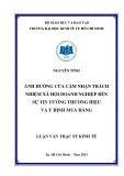 Luận văn Thạc sĩ Kinh tế: Ảnh hưởng của cảm nhận trách nhiệm xã hội doanh nghiệp đến sự tin tưởng thương hiệu và ý định mua hàng