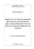 Luận văn Thạc sĩ Kinh tế: Nghiên cứu các nhân tố ảnh hưởng đến lòng trung thành thương hiệu sản phẩm thời trang công sở nam của các doanh nghiệp dệt may Việt Nam