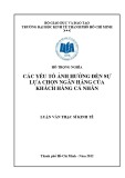 Luận văn Thạc sĩ Kinh tế: Các yếu tố ảnh hưởng đến sự lựa chọn ngân hàng của khách hàng cá nhân