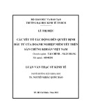 Luận văn Thạc sĩ Kinh tế: Các yếu tố tác động đến quyết định đầu tư của các doanh nghiệp niêm yết trên sàn chứng khoán Việt Nam