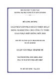 Luận văn Thạc sĩ Kinh tế: Giải pháp góp phần hoàn thiện hoạt động Marketing cho Công ty TNHH Giao nhận Biển Đông đến 2020