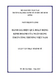 Luận văn Thạc sĩ Kinh tế: Đánh giá hiệu quả hoạt động kinh doanh của ngân hàng TMCP Công Thương Việt Nam