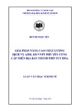 Luận văn Thạc sĩ Kinh tế: Giải pháp nâng cao chất lượng dịch vụ ADSL do VNPT Phú Yên cung cấp trên địa bàn thành phố Tuy Hòa