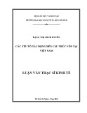 Luận văn Thạc sĩ Kinh tế: Các yếu tố tác động đến cấu trúc vốn tại Việt Nam