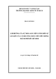 Luận văn Thạc sĩ Kinh tế: Ảnh hưởng của sự thỏa mãn tiền lương đến sự gắn kết của cán bộ công nhân viên viễn thông TPHCM